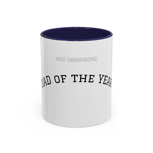 (Most Embarrassing) Dad of the Year Mug