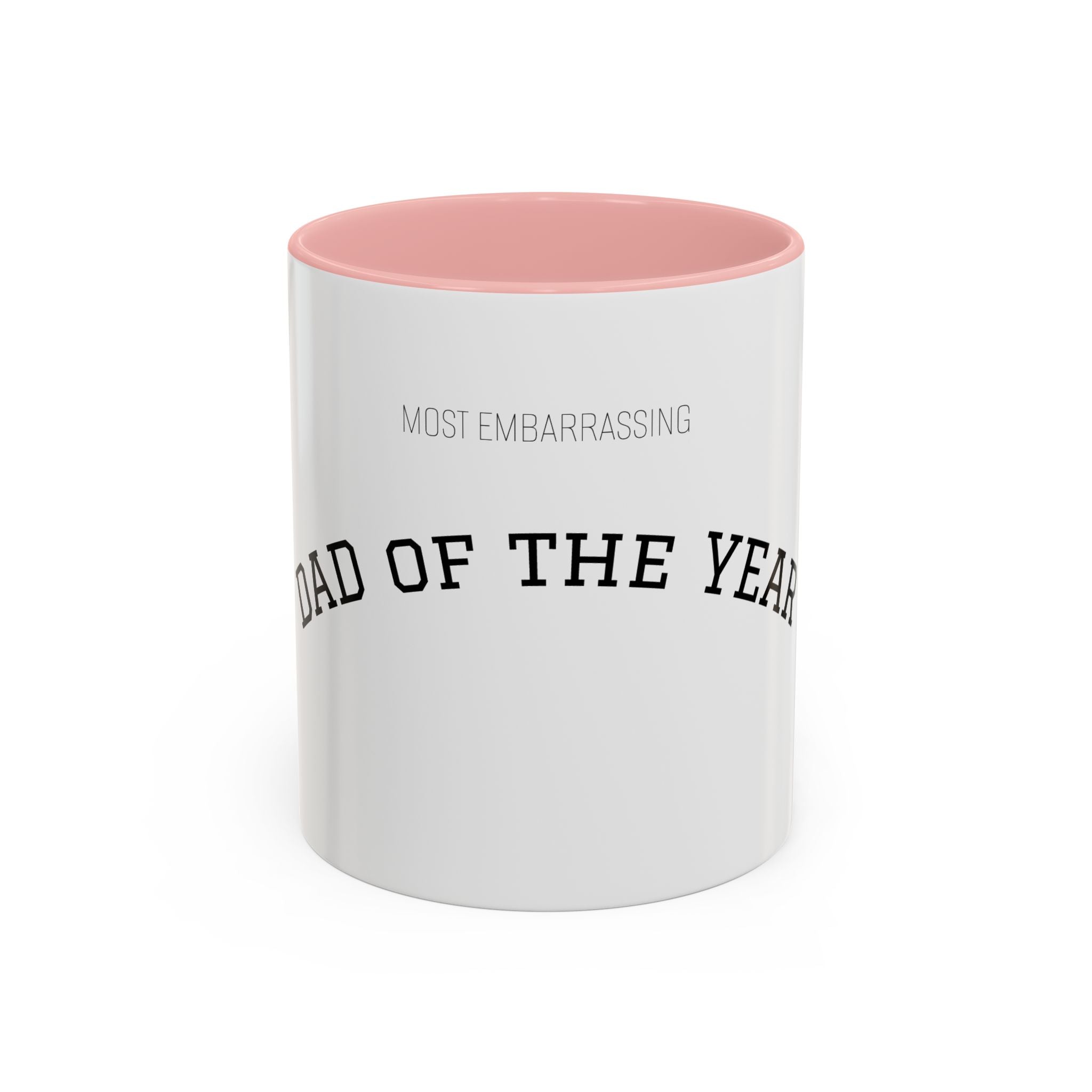 (Most Embarrassing) Dad of the Year Mug
